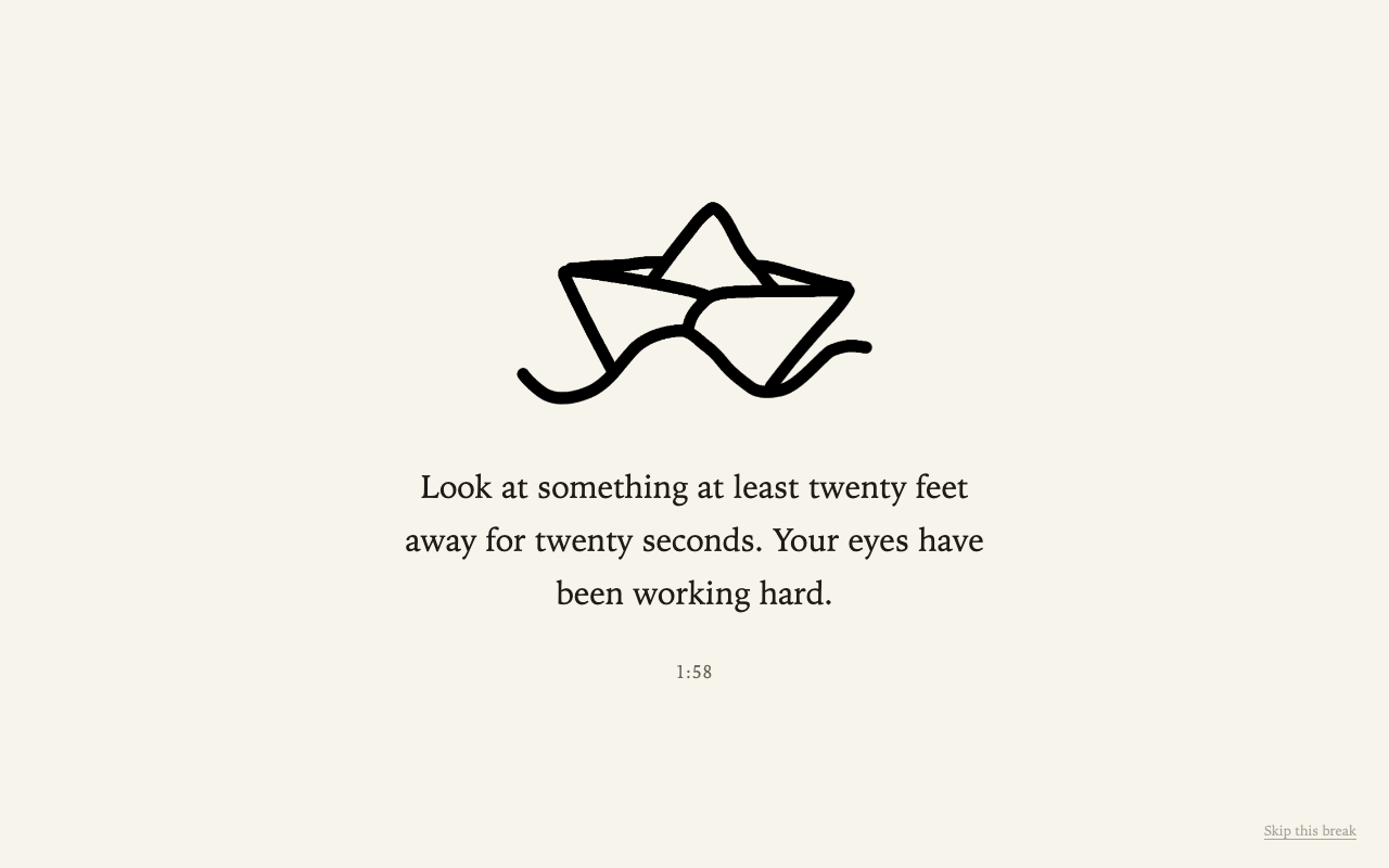 The break itself: one prompt, a quiet countdown, and an unobtrusive way out if now isn't the time.